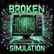 Broken Simulation #10: "Fakers"