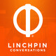Linchpin Conversations #69