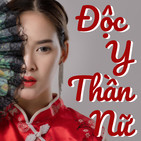 Ch??ng 6: Vong ân ph? ngh?a, tra nam (Ph?n 2) - ??c Y Th?n N? - Nguy?t H? Khuynh Ca | Swipe Mango