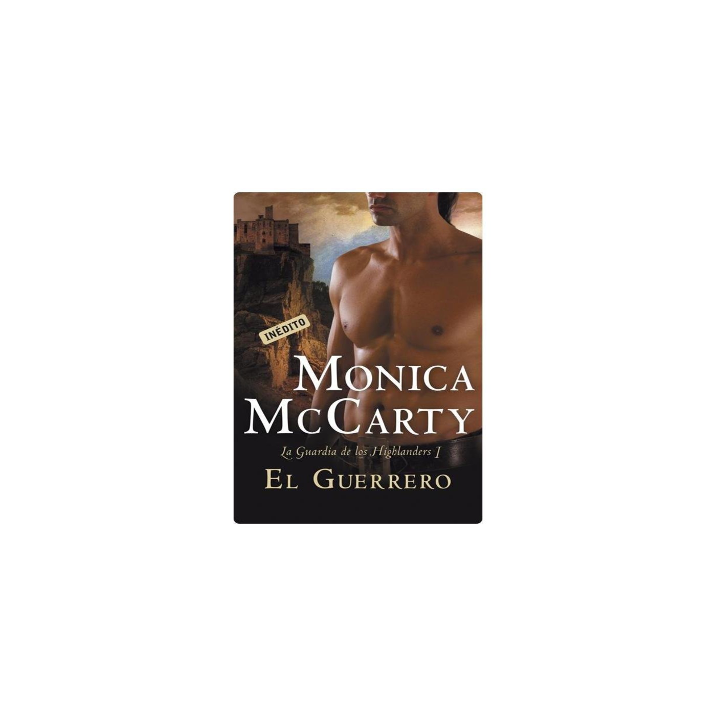 La guardia de los Highlanders 1. Monica McCarty