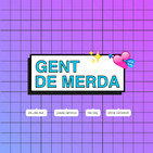 Gent de Merda #26 - Per fi a l'estudi