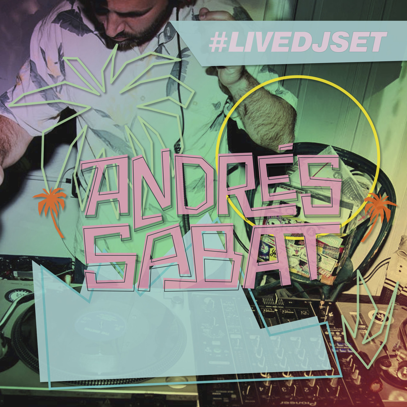 Andrés Sábat #LIVEDJSET