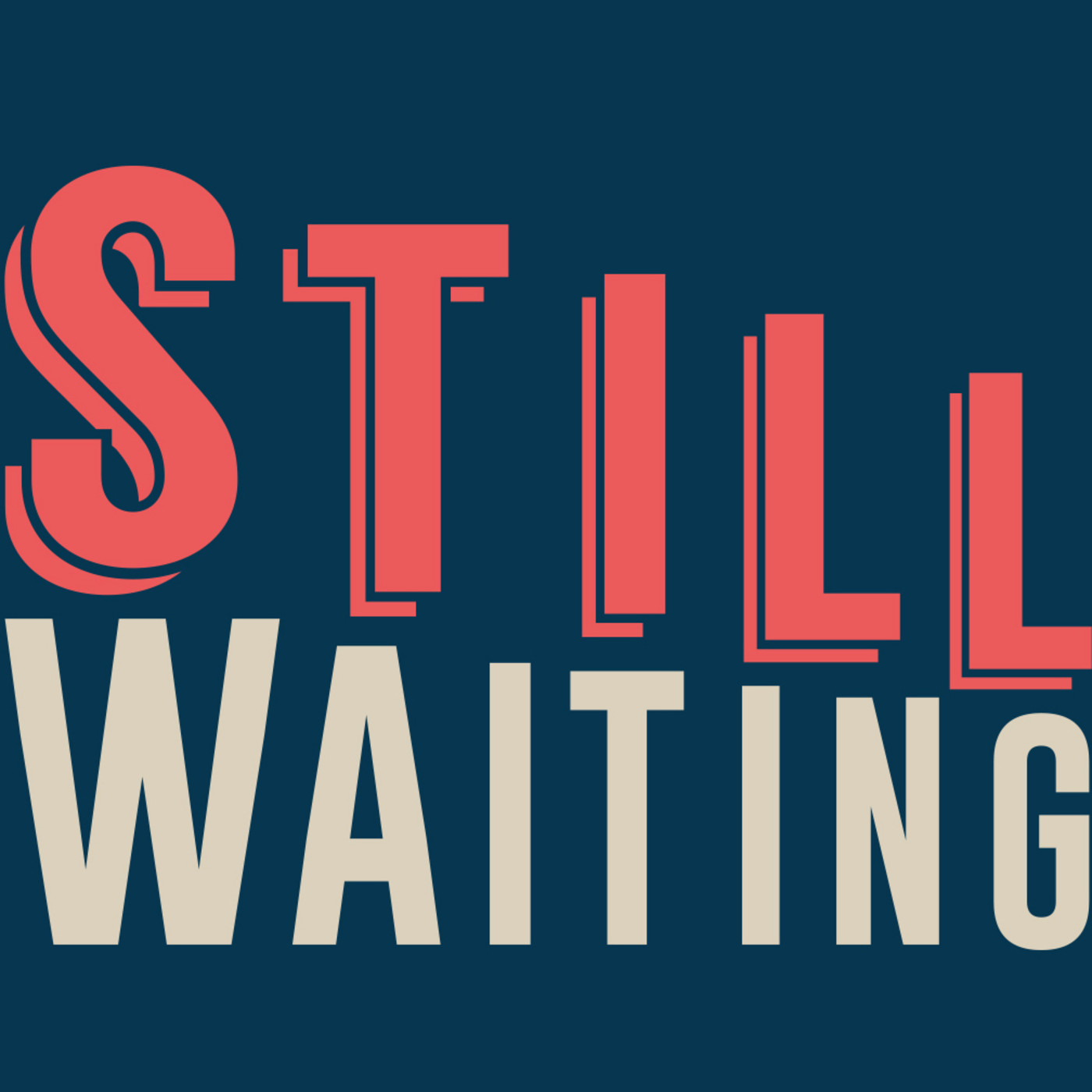 Still Waiting