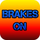 Brakes On