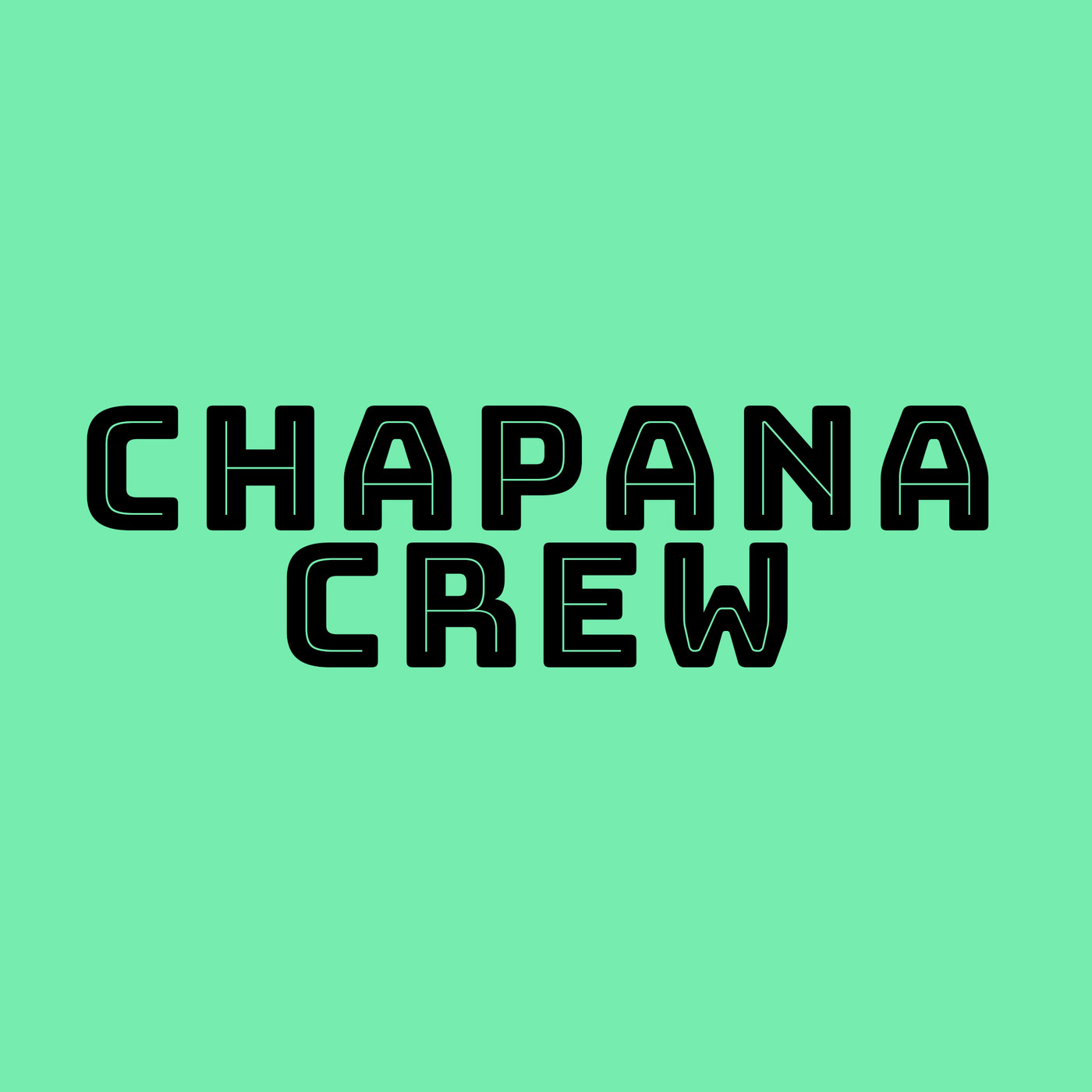 CHAPANA CREW