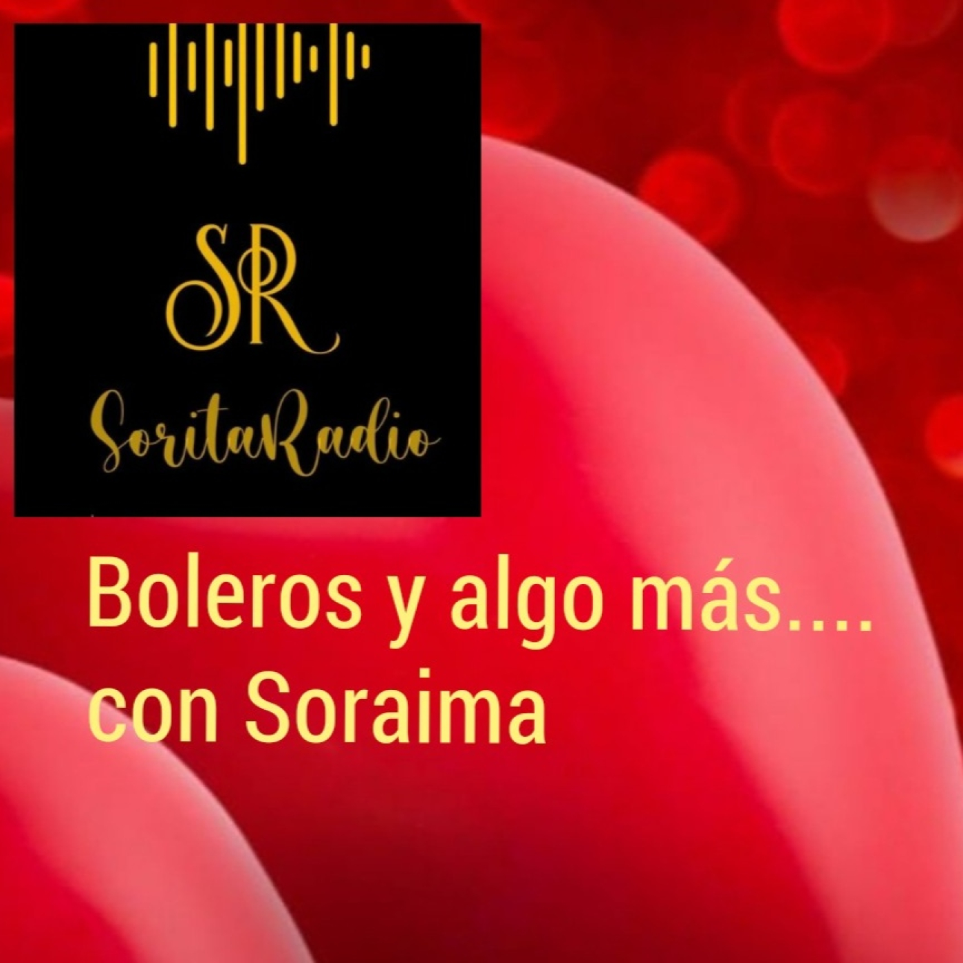 BOLEROS Y ALGO MAS....con Soraima. Progr. Nro. 12 podcast artwork
