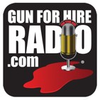 The Gun For Hire Radio Broadcast: Episode 398