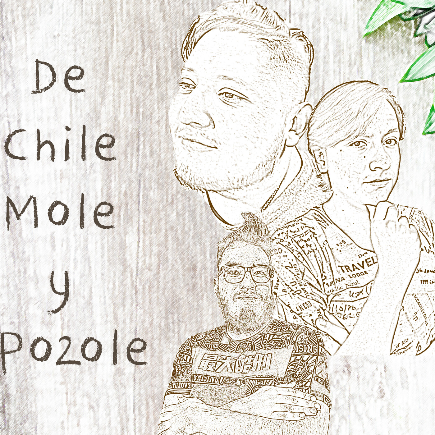 De Chile, Mole y Pozole