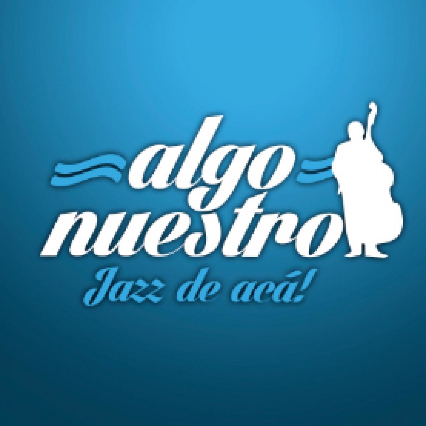 Algo Nuestro, Jazz de acá
