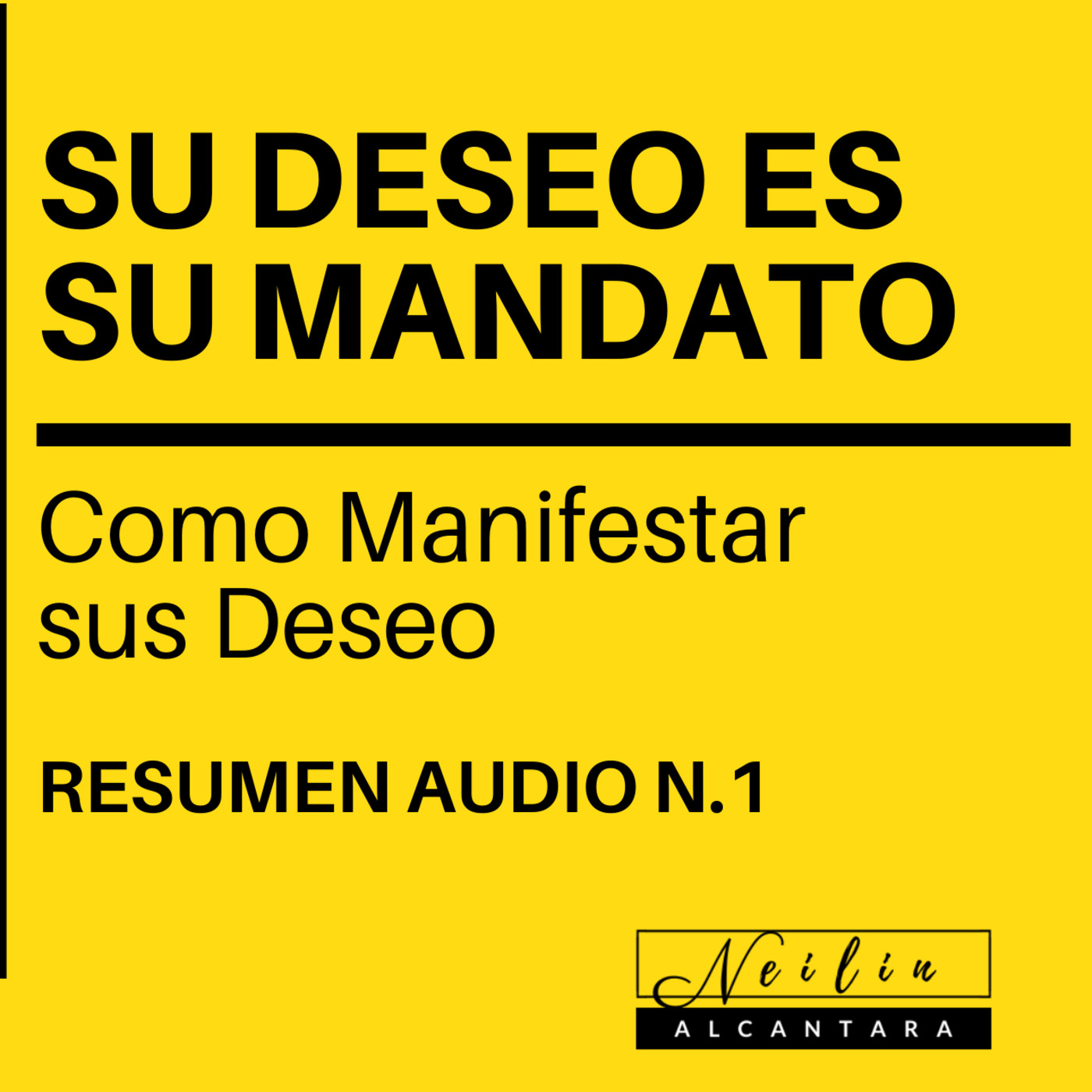 Su Deseo es su mandato I Resumen By Neilin Alcanta
