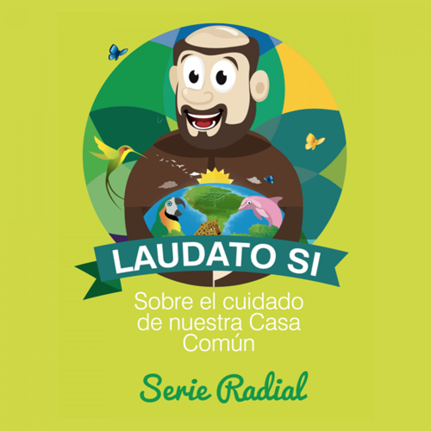 Laudato Si: El cuidado de la Casa Común