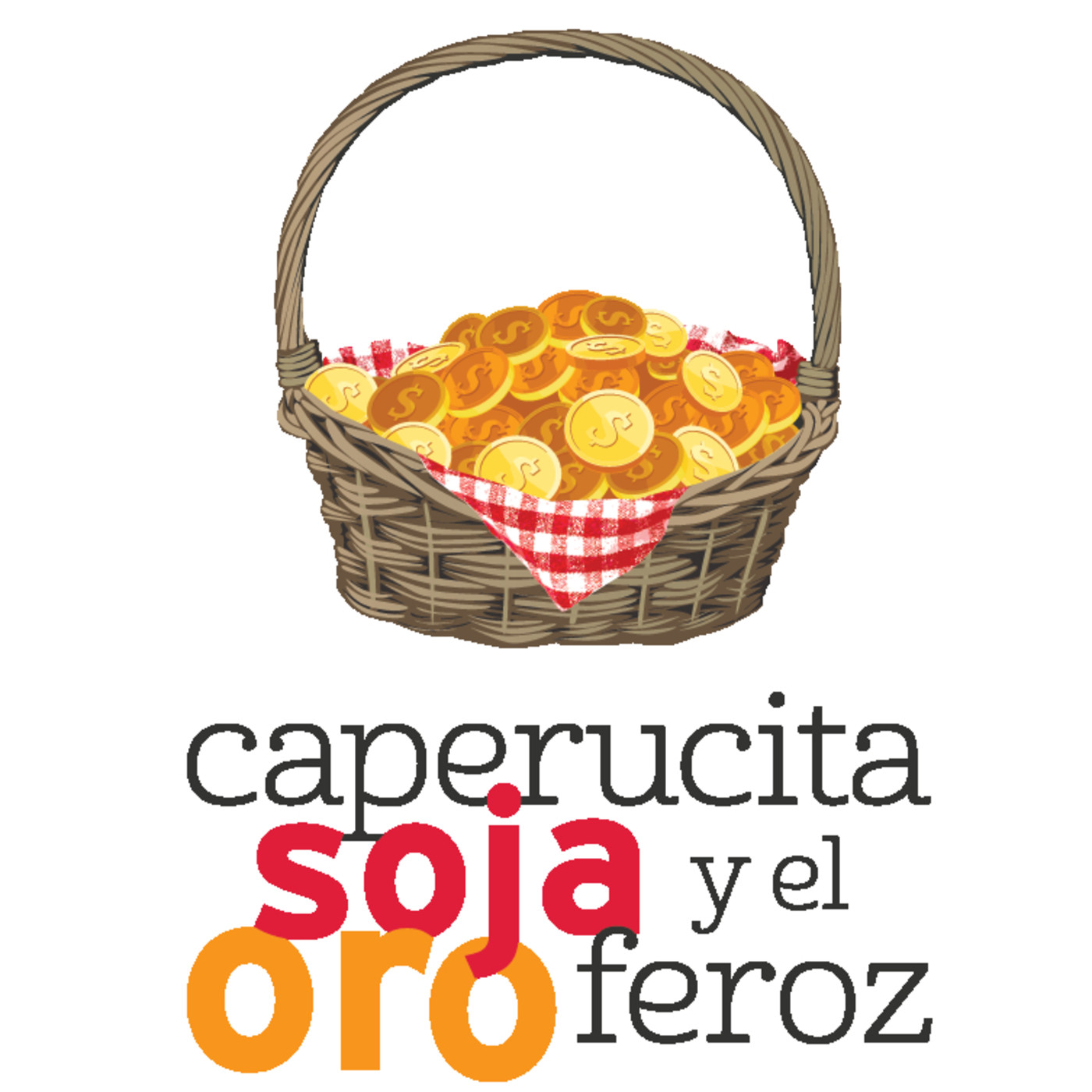 Caperucita Soja y el Oro Feroz 