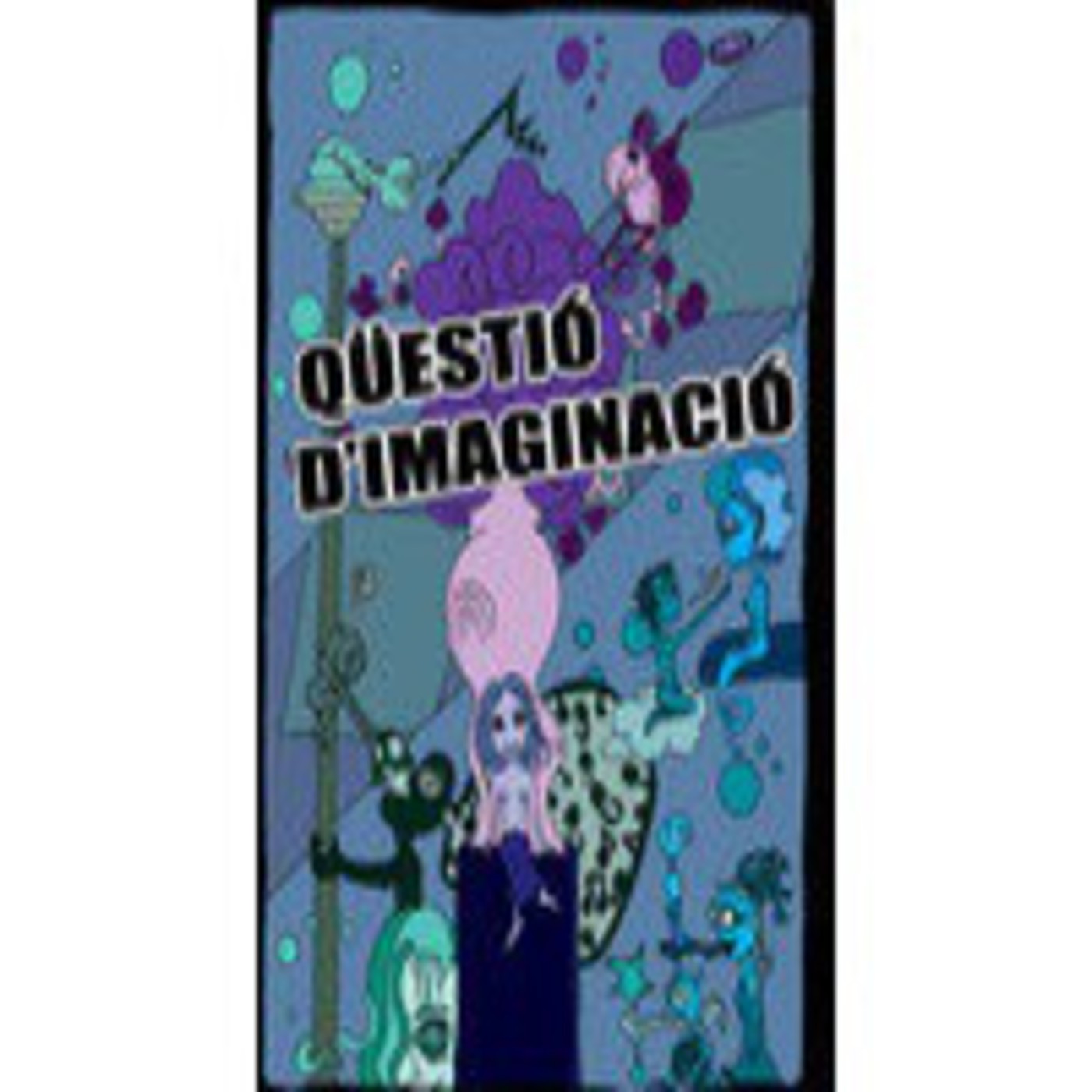 Podcast QÜESTIÓ D\'IMAGINACIÓ CASTELLDEFELS