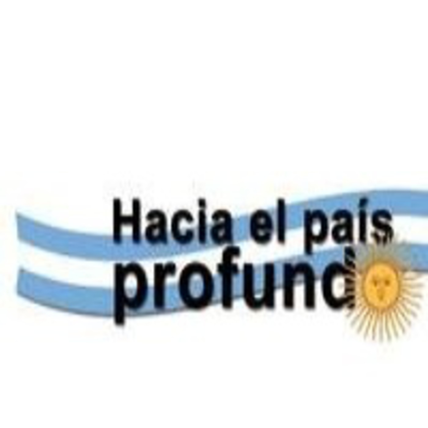 Podcast Hacia el país profundo