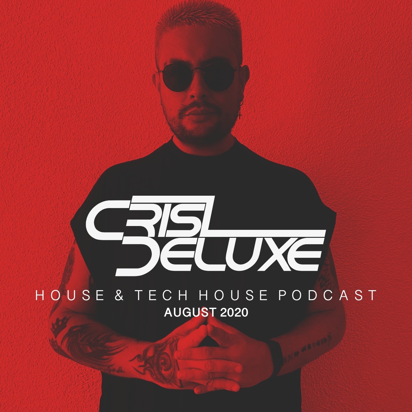 Crisdeluxe - House & Tech House Podcast (August 20