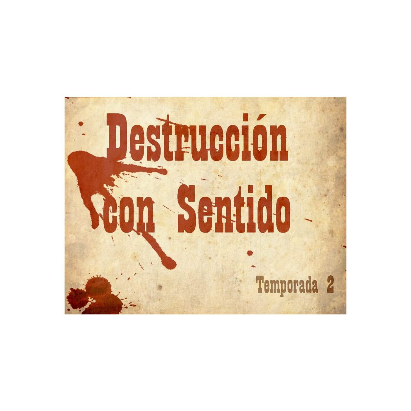Podcast Destrucción con Sentido. 