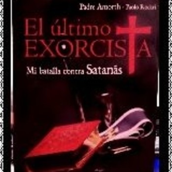 Amorth Gabriele - El Ultimo Exorcista - Podcast en iVoox