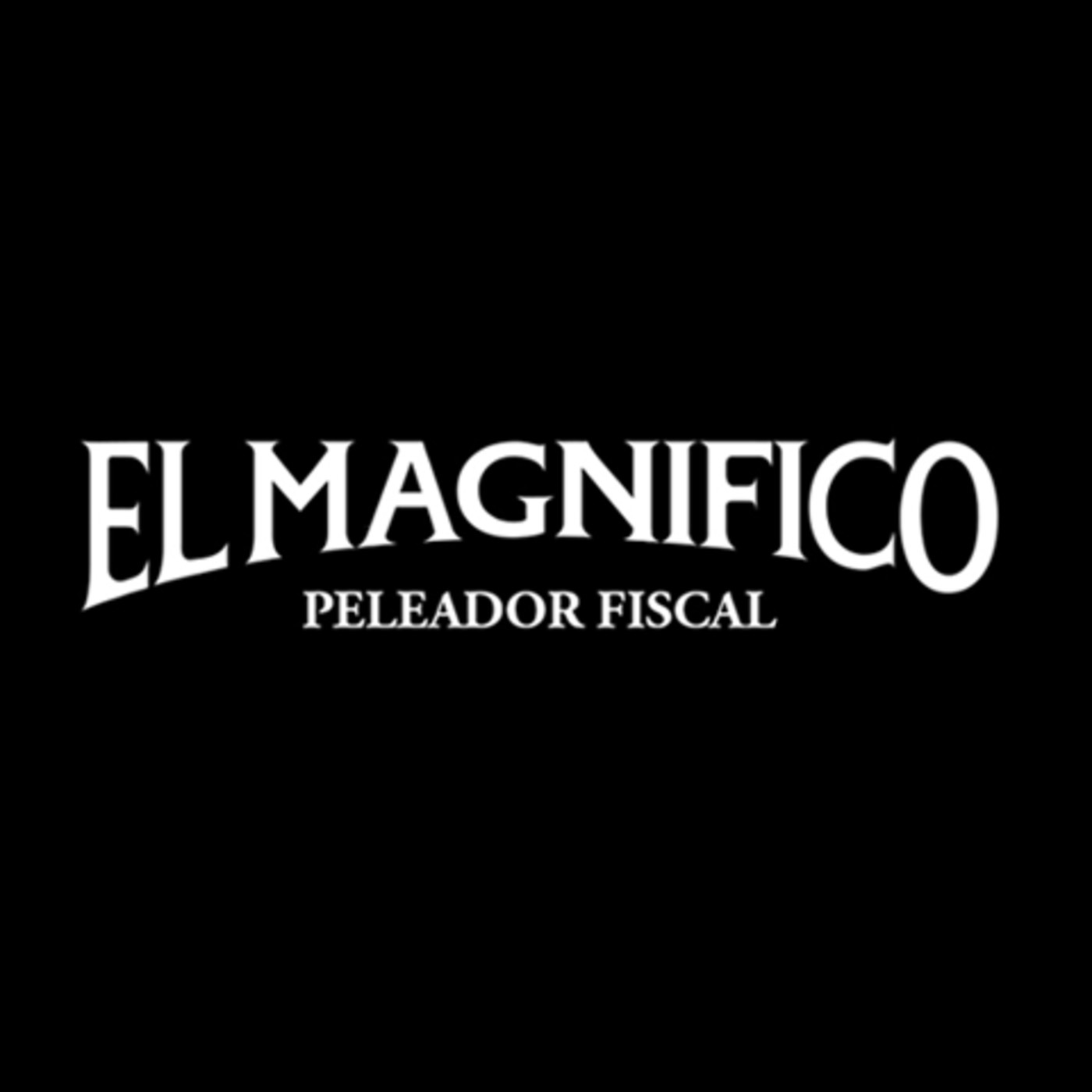 El magnifico: Peleador fiscal