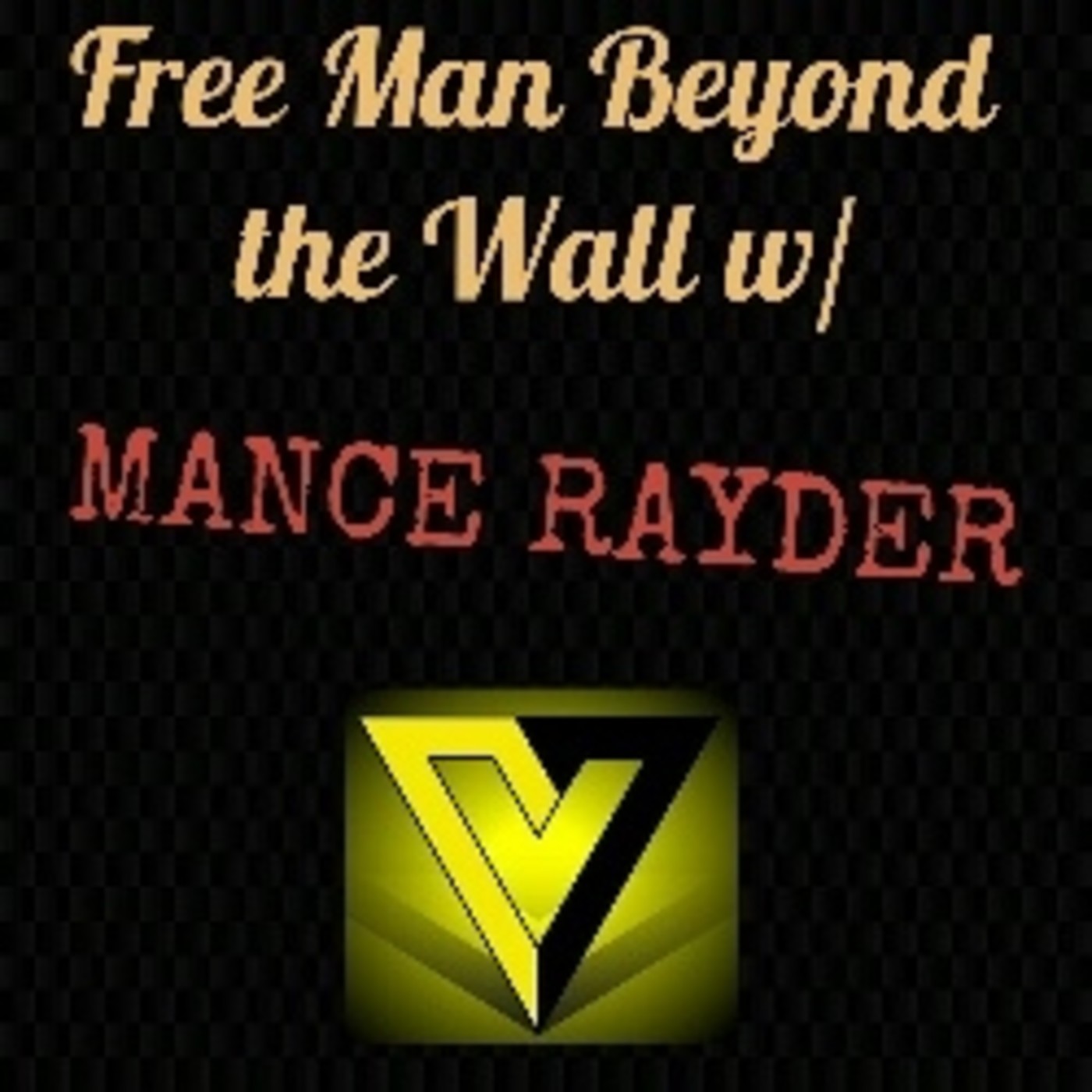 Free Man Beyond the Wall w/ Mance Rayder