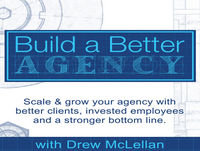 Episode 175: Getting Employees to Think Like Agency Owners with Drew McLellan