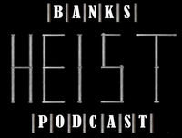 Banks Heist: EP 131 Joe Manente