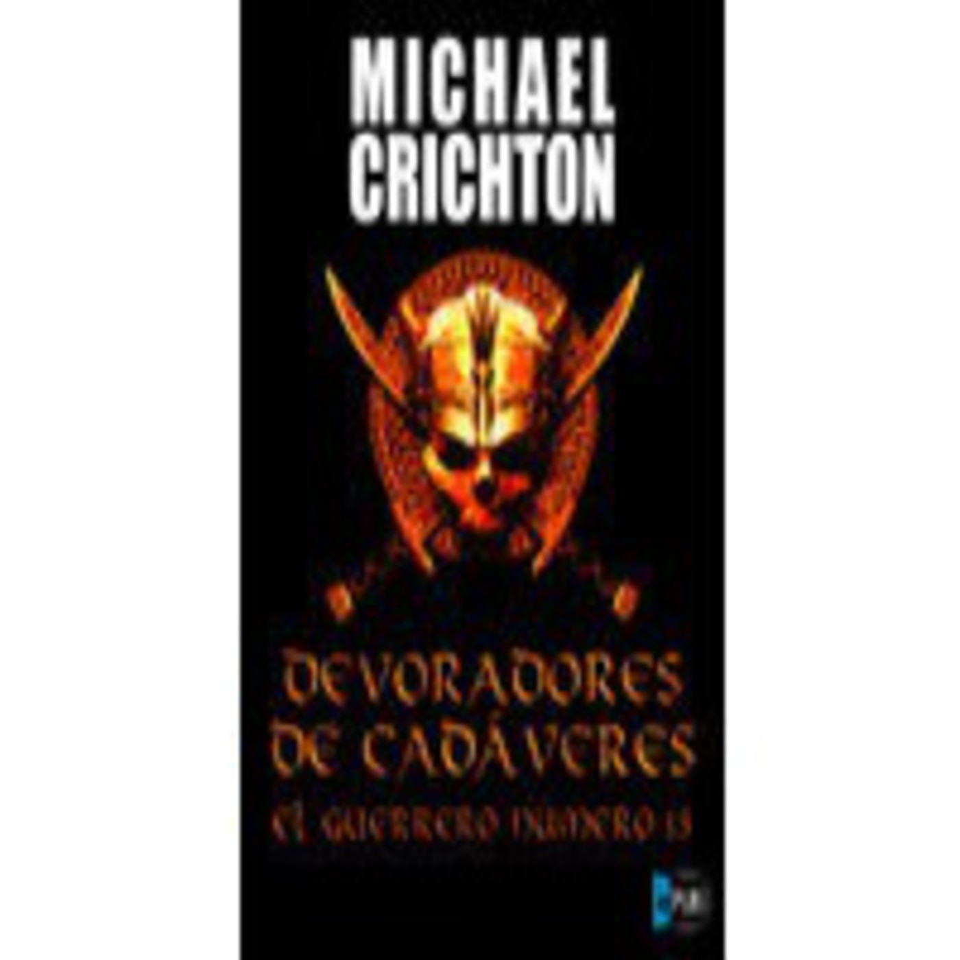 Escucha El Guerrero Numero 13 Michael Crichton Ivoox