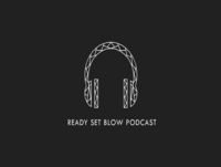 Ready Set Blow - Ep. 126 Gee Dubs