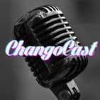 ChangoCast – El podcast de Ricardo Milos