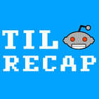 TIL Reddit Recap Friday, November 22nd 2019