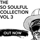 31st Aug 2016 - The So Soulful Show - Podcast - The So Soulful Collection Vol 2 (Out Now!)
