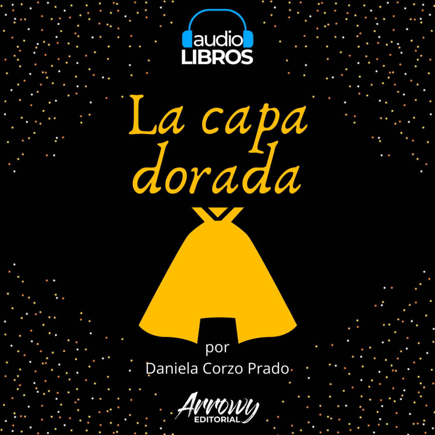 La capa dorada - Daniela Corzo Prado [AUDIOLIBRO]