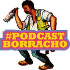 Podcast Borracho