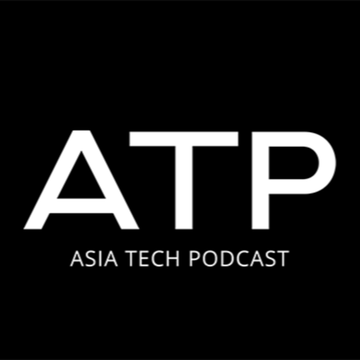 Asia Tech Podcast - Podcast on iVoox