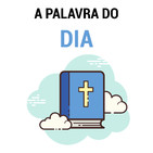 A Palavra Do Dia - 23/05/2020