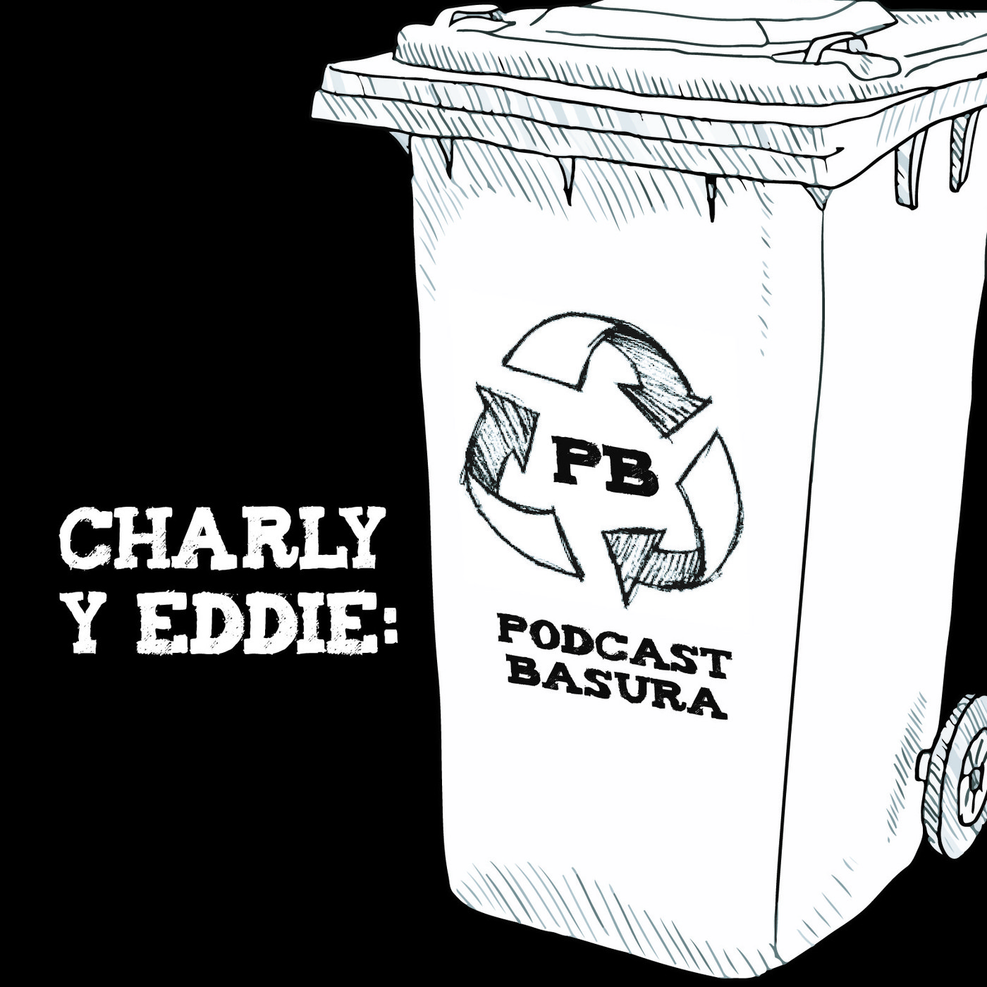 Charly y Eddie: Podcast Basura
