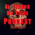 El Terror No Tiene Podcast