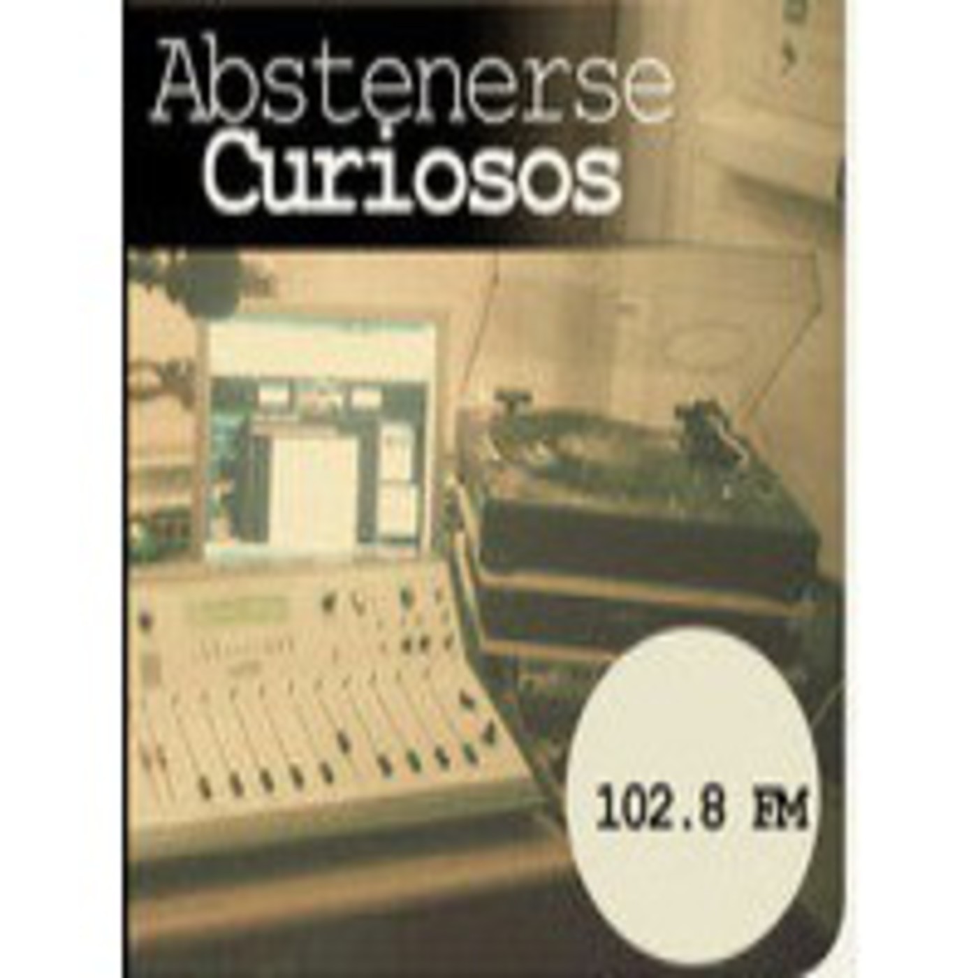 Podcast Abstenerse Curiosos
