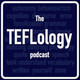 104: TEFLology Live (Part 1)