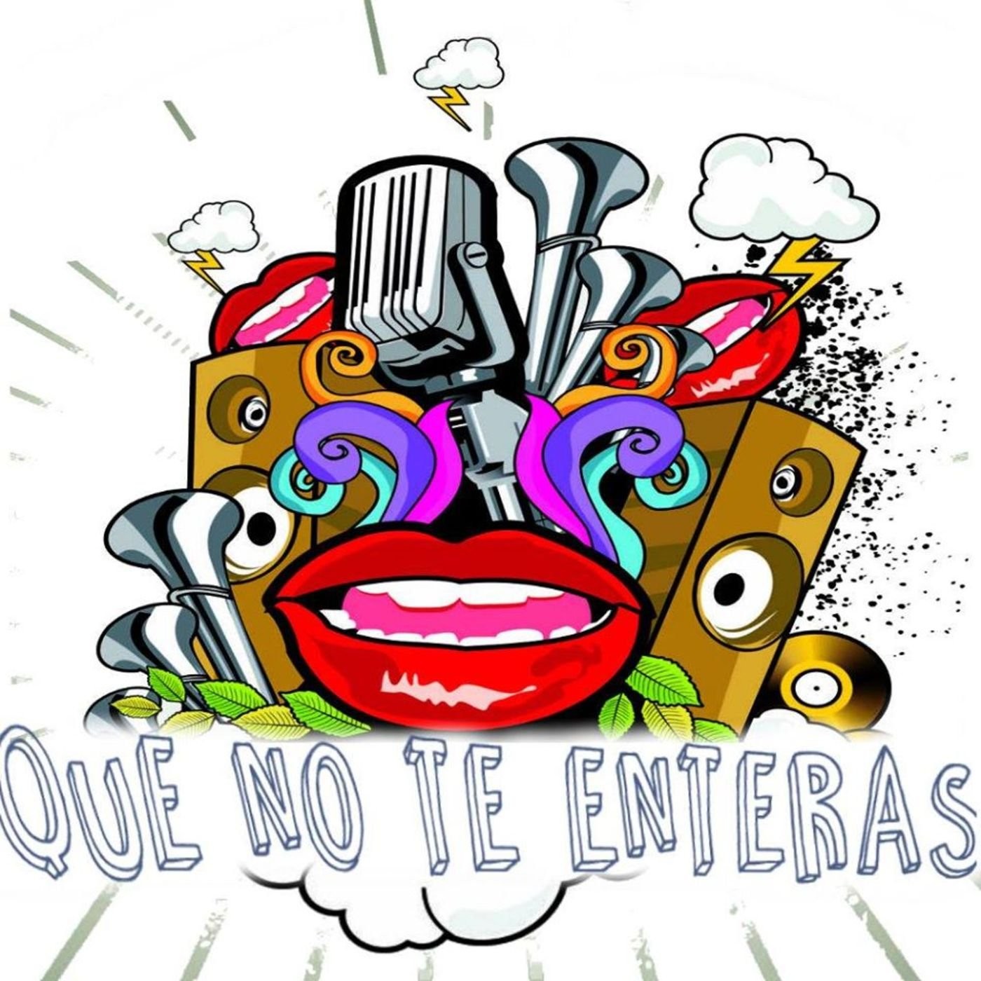 Podcast de Que No Te Enteras