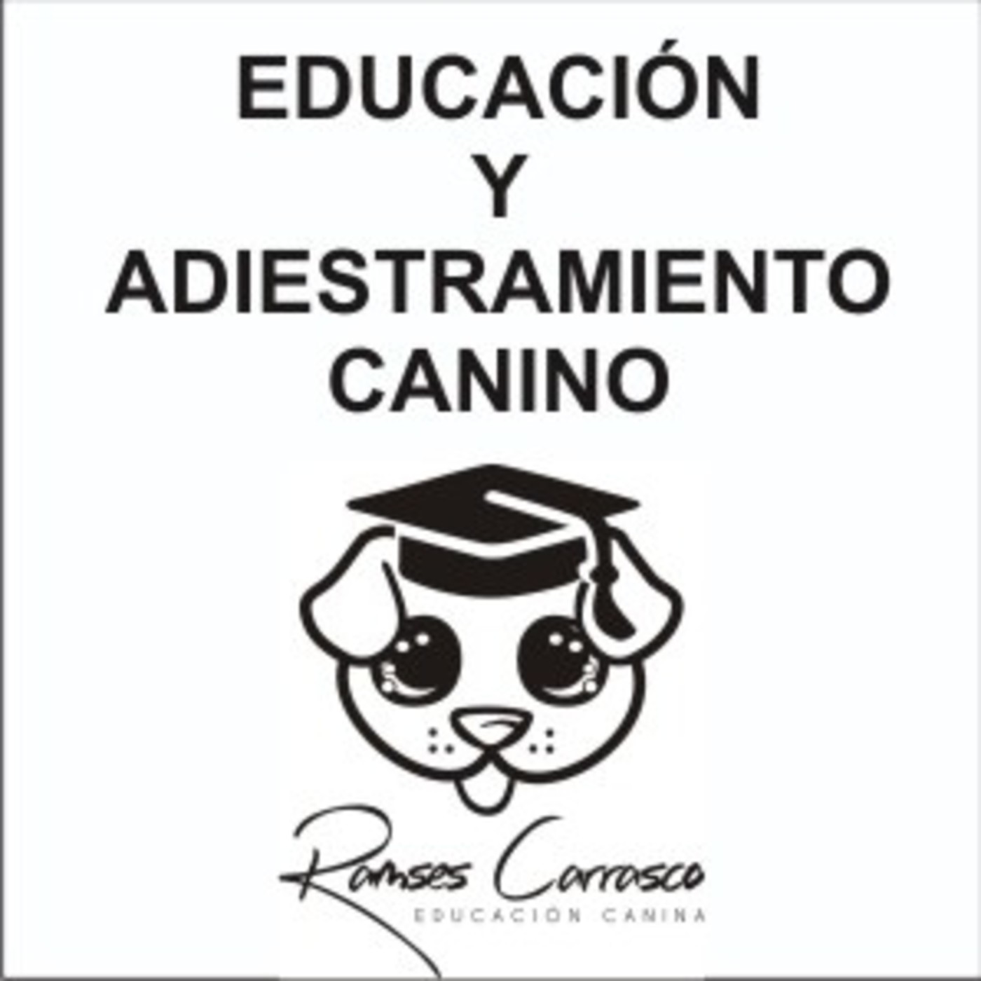 Ramses Carrasco educacion canina