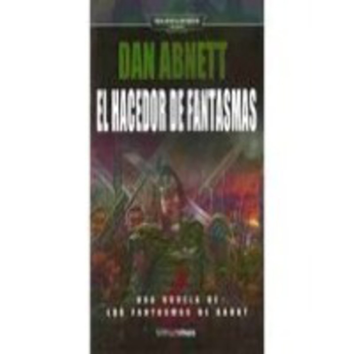 Los Fantasmas de Gaunt 2. Dan Abnett