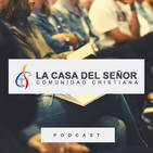 5 de Mayo, 2019 - La Casa del Señor
