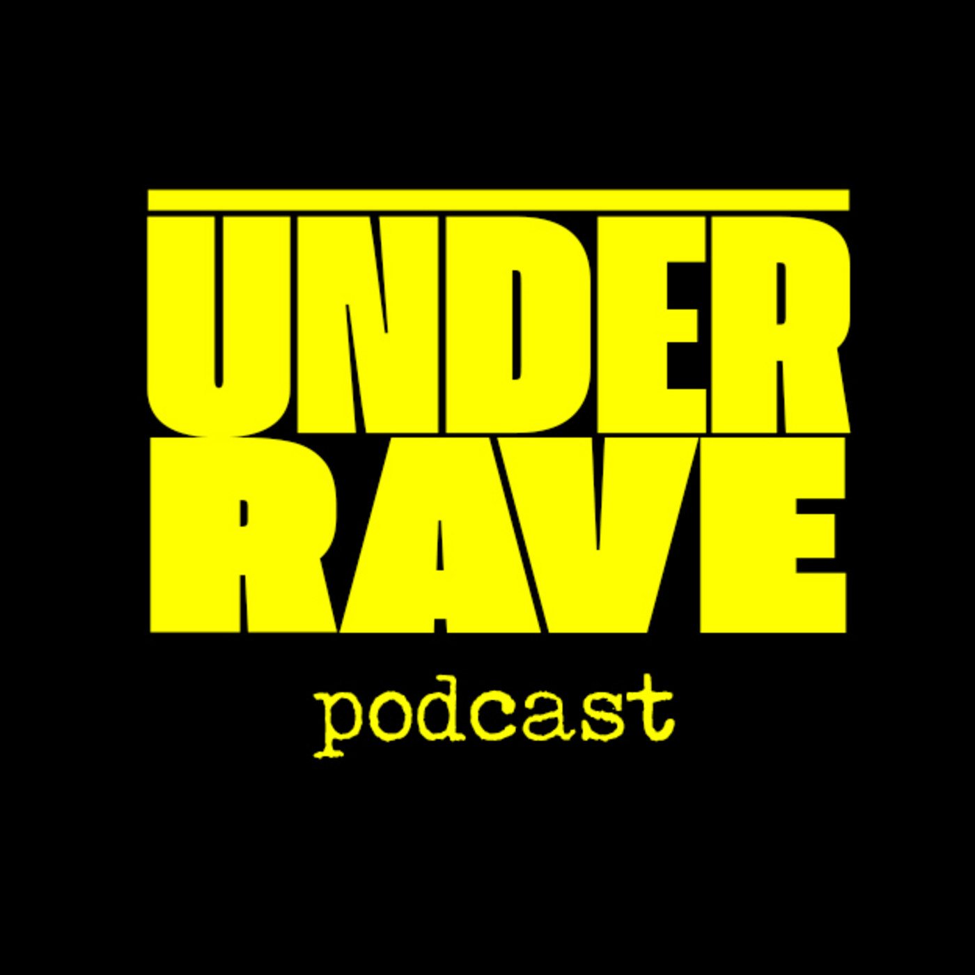 UNDER RAVE PODCAST