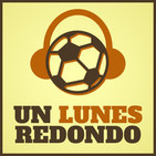 Un Lunes Redondo (17-10-16)