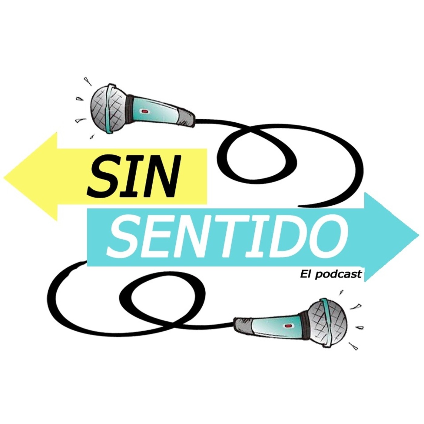 SIN SENTIDO El podcast