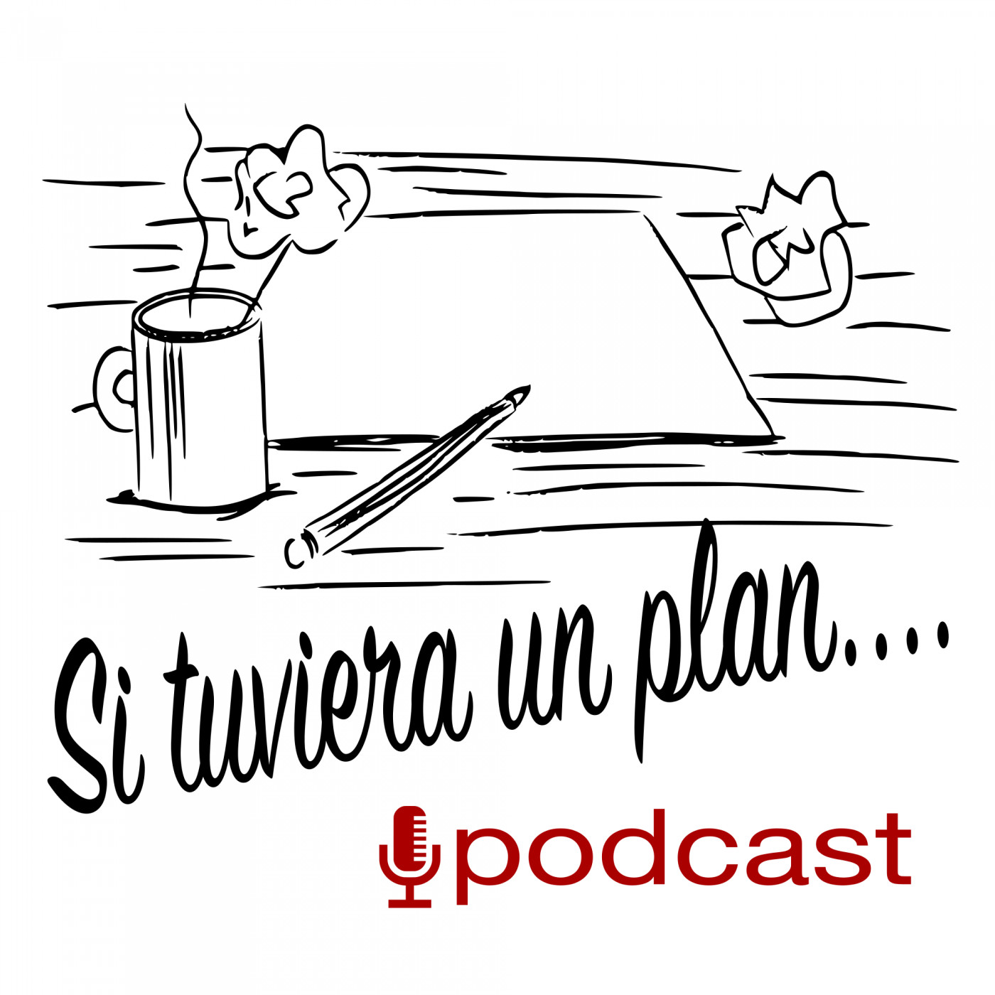 Si tuviera un plan...