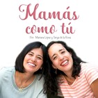 Episodio #17 - El lado oscuro de la maternidad