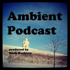 Staying in a Drone (Ambient Rushton Podcast 102)