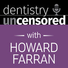 1127 Amanda Wilson DDS MDS, Founder of StraightSmile Solutions : Dentistry Uncensored with Howard Farran