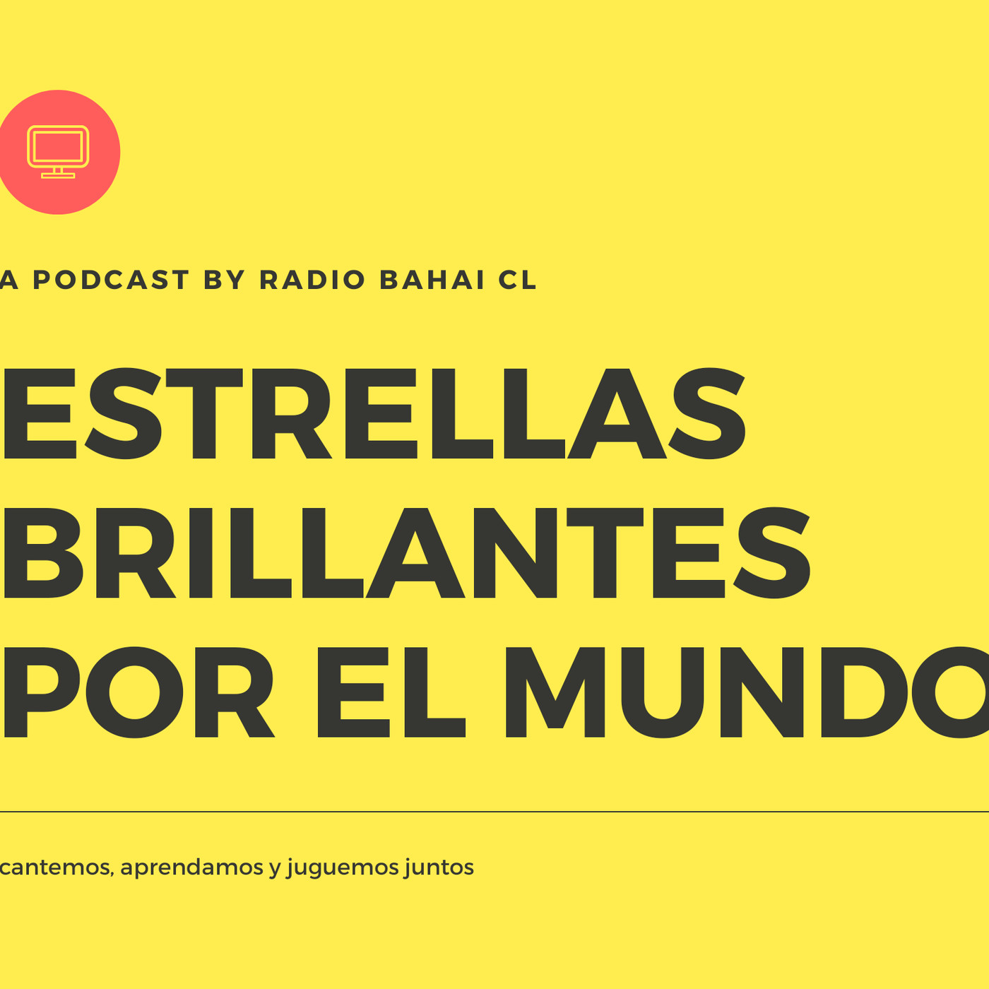 Estrellas Brillantes del Mundo by RADIO BAHAI CL